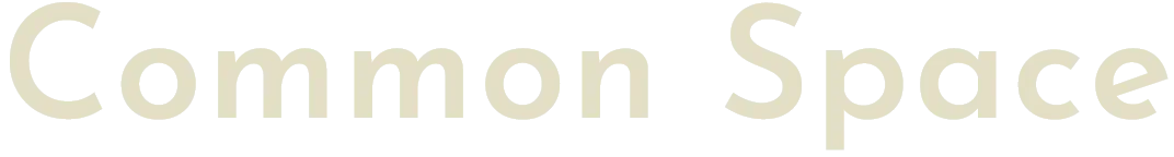 COMMON SPACE